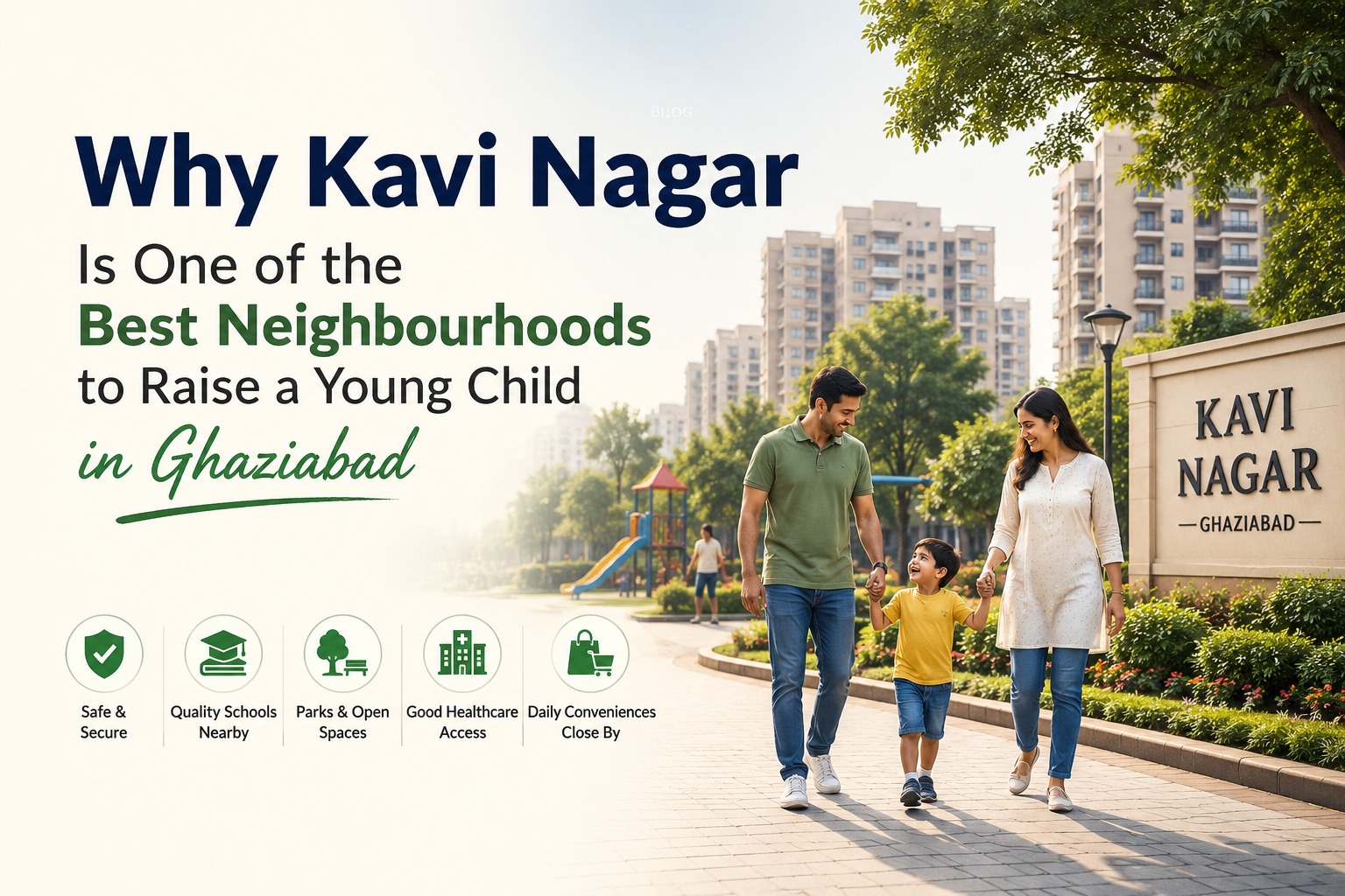 Kavi Nagar Ghaziabad best neighbourhood to raise a child parks schools playschool families